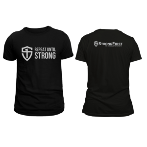 T-shirt StrongFirst Repeat Until Strong