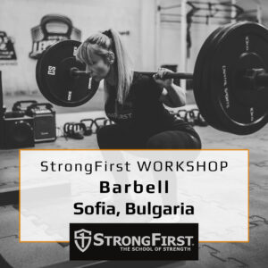 StrongFirst Barbell Workshop - Plovdiv, Bulgaria - March 22, 2026