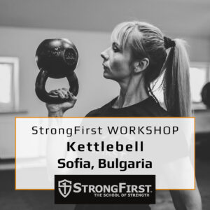 StrongFirst Kettlebell Workshop - Sofia, Bulgaria - September 13, 2025